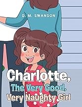 Charlotte, The Very Good, Very Naughty Girl book cover
