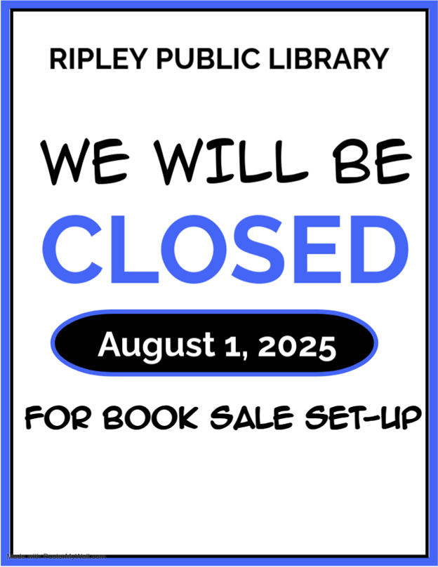 We will be closed on August 1st for Book Sale Set-Up